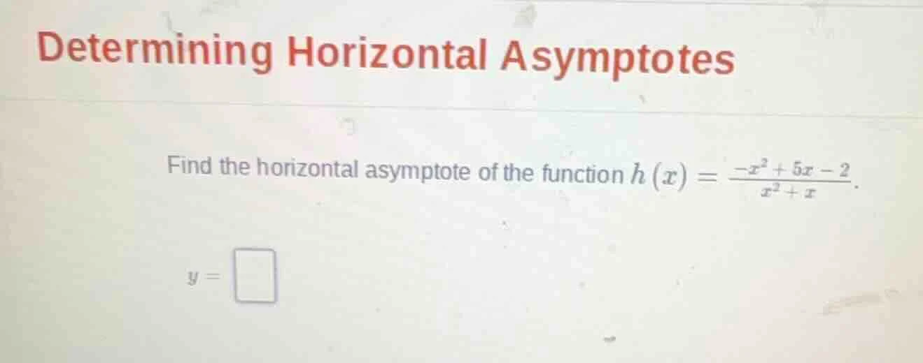 determining horizontal asymptotes find the horizontal asymptote of the …