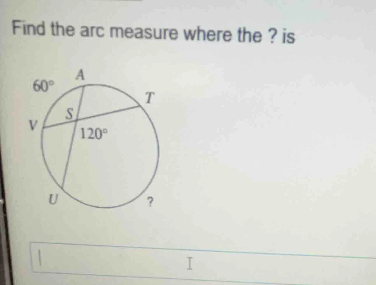 find the arc measure where the ? is