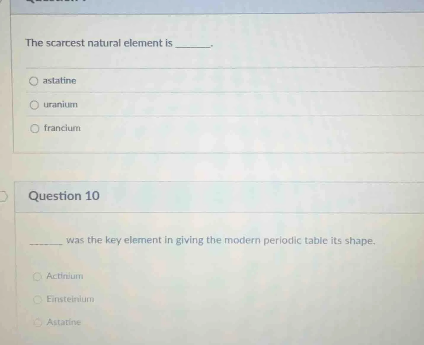 the scarcest natural element is ______. astatine uranium francium quest…