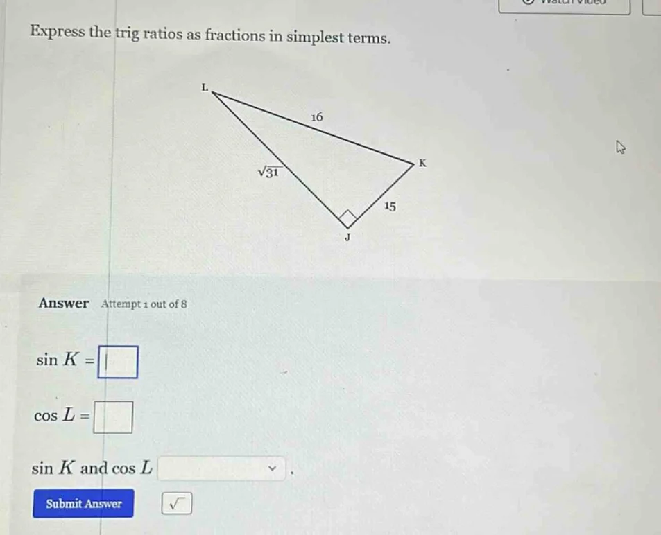 express the trig ratios as fractions in simplest terms. answer attempt …