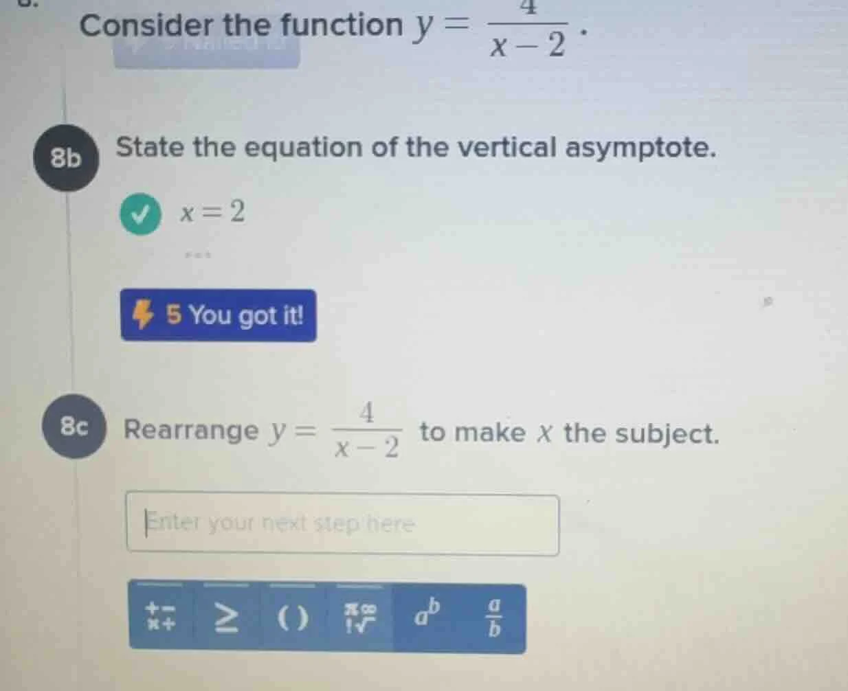 consider the function $y = \\frac{4}{x - 2}$. 8b state the equation of …