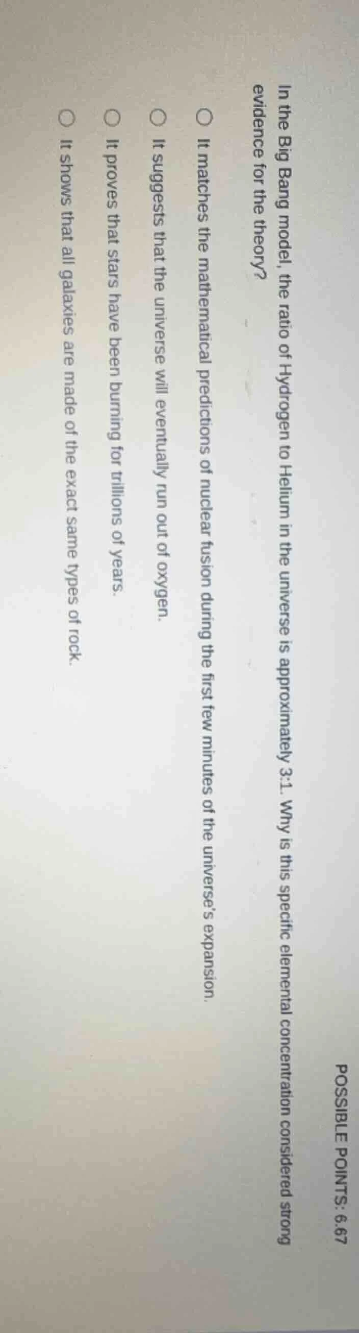 in the big bang model, the ratio of hydrogen to helium in the universe …