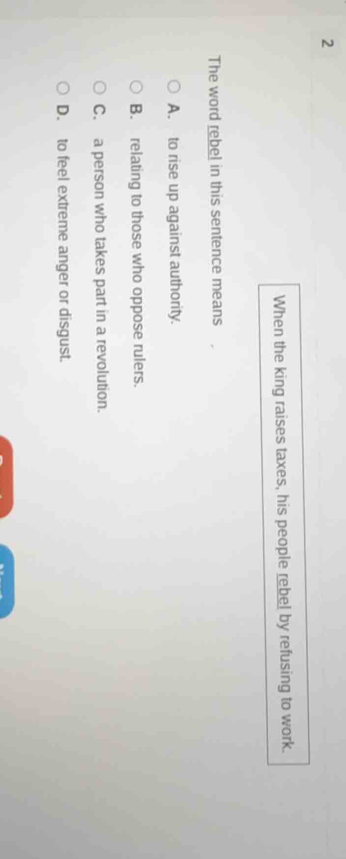 when the king raises taxes, his people rebel by refusing to work. the w…