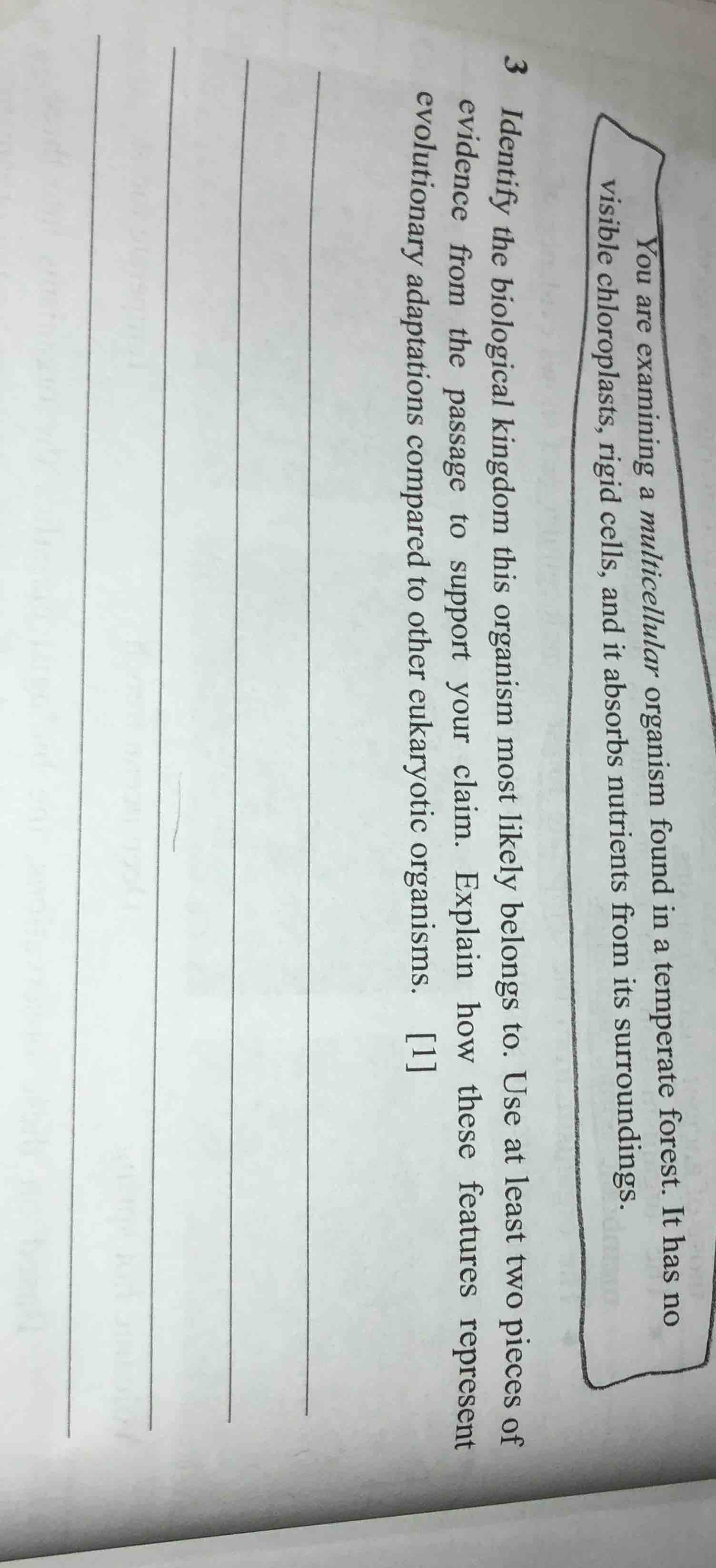 you are examining a multicellular organism found in a temperate forest.…