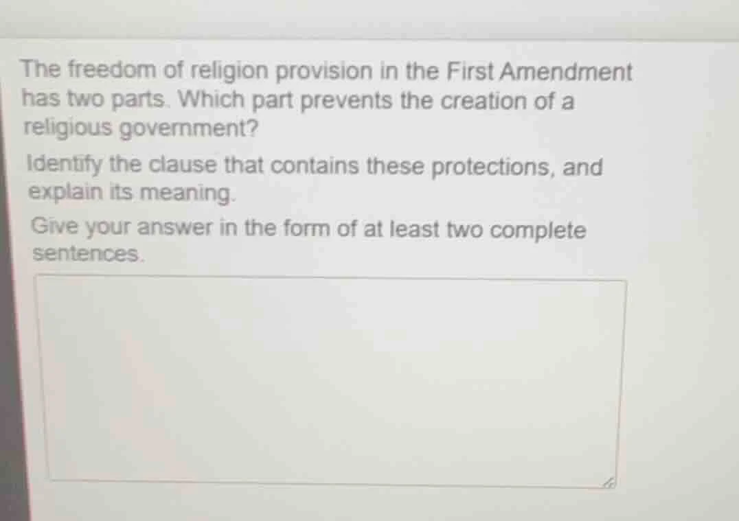 the freedom of religion provision in the first amendment has two parts.…