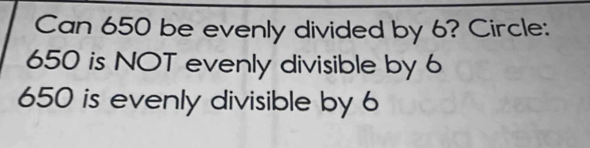 can 650 be evenly divided by 6? circle: 650 is not evenly divisible by …