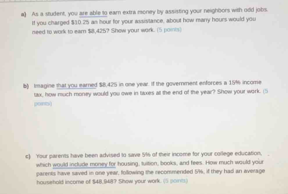 a) as a student, you are able to earn extra money by assisting your nei…