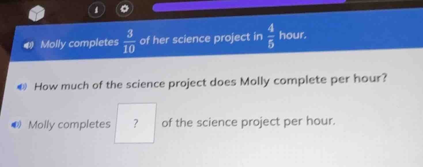molly completes \\(\frac{3}{10}\\) of her science project in \\(\frac{4…