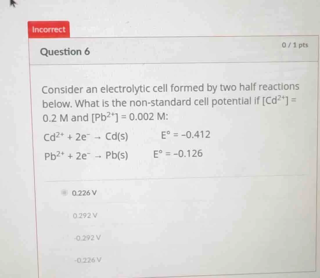 question 6 consider an electrolytic cell formed by two half reactions b…