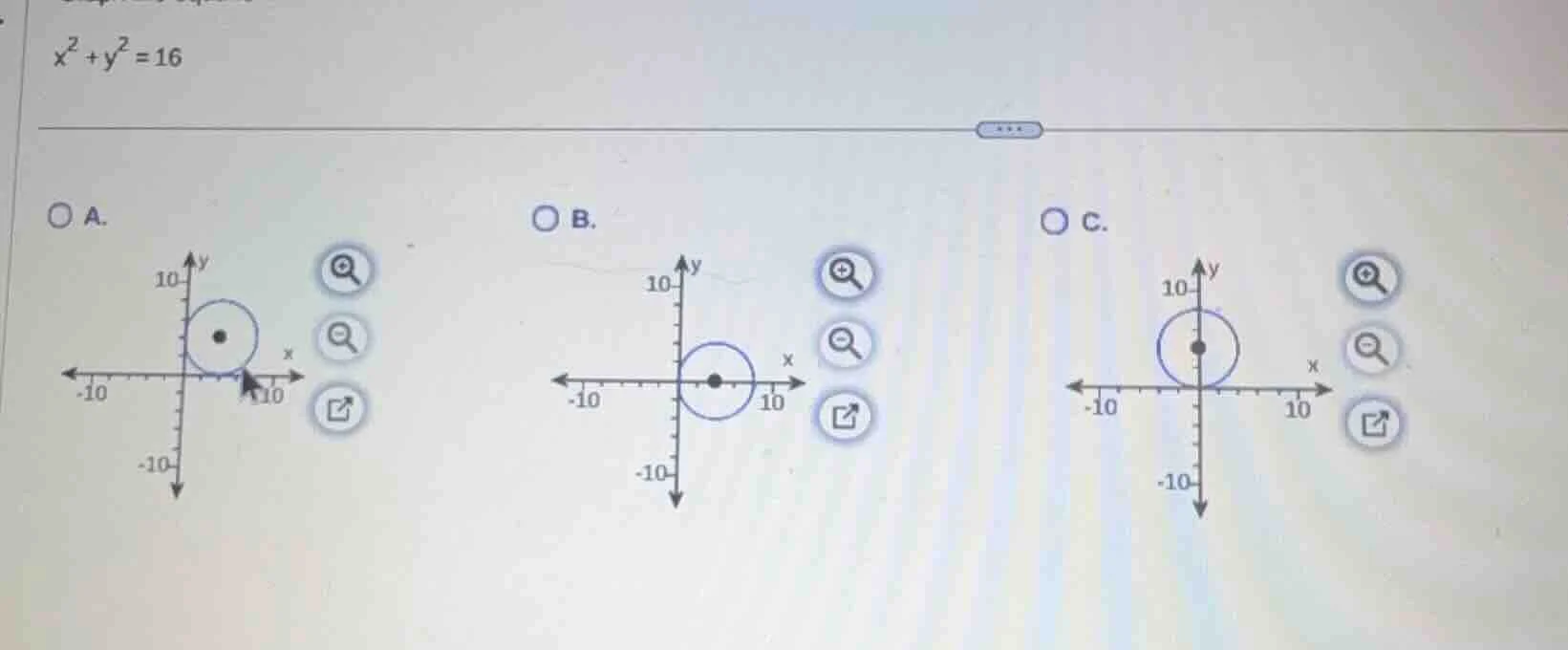 $x^{2}+y^{2}=16$ a. b. c.