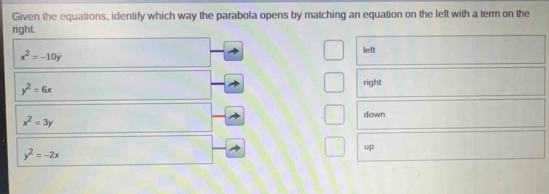 given the equations, identify which way the parabola opens by matching …