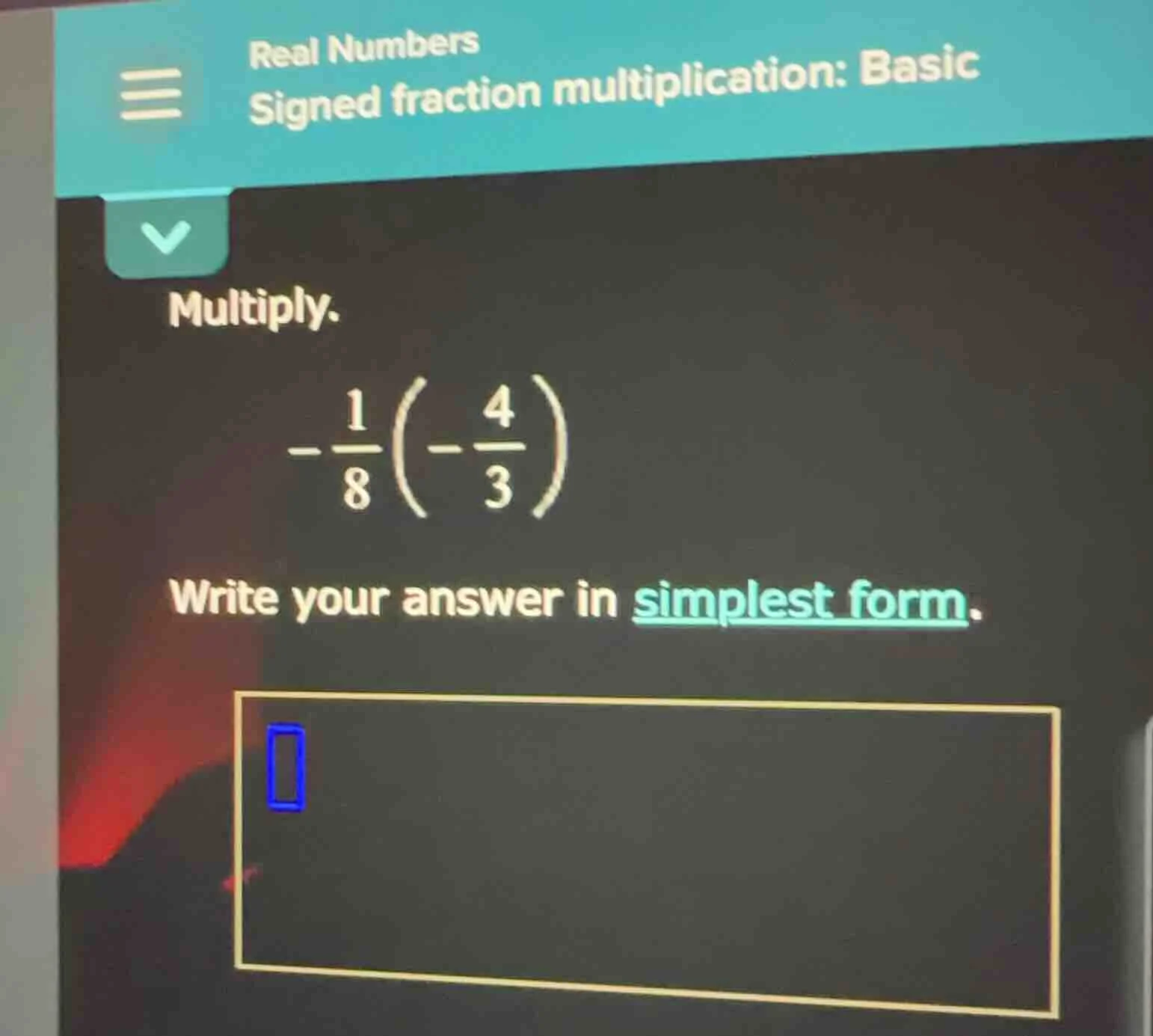 real numbers signed fraction multiplication: basic multiply. $-dfrac{1}…