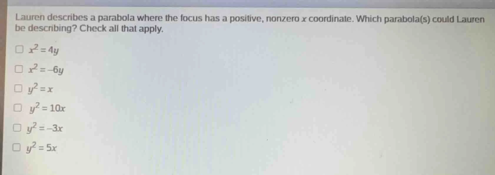 lauren describes a parabola where the focus has a positive, nonzero x c…