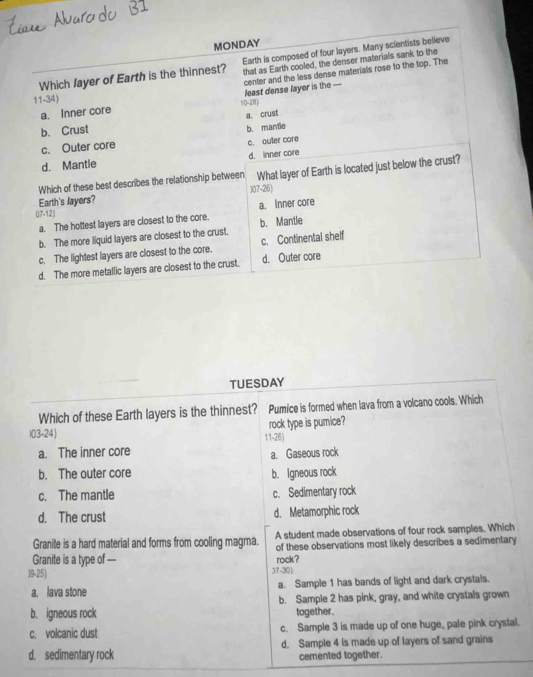 monday which layer of earth is the thinnest? (11-34) a. inner core b. c…