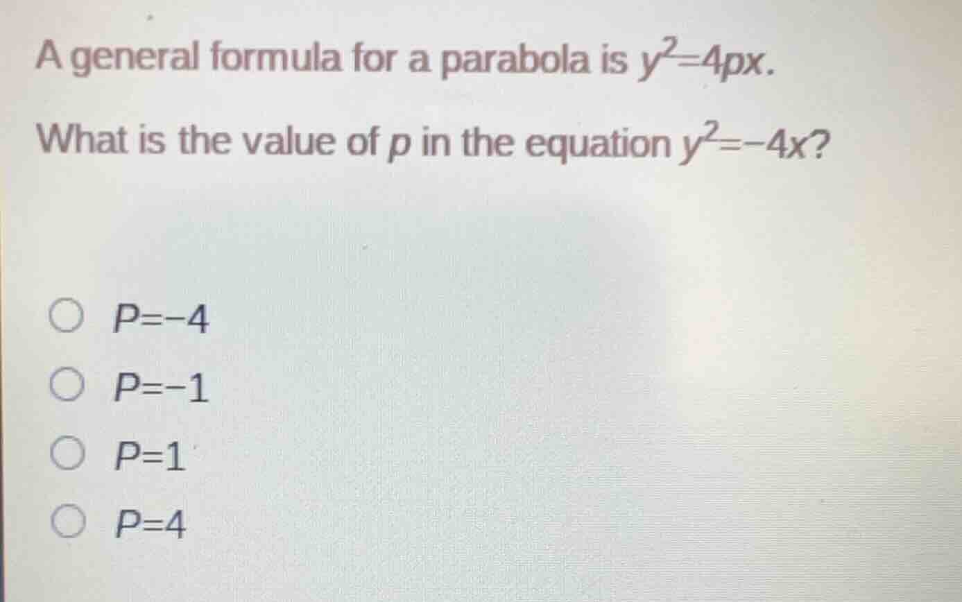 a general formula for a parabola is $y^2 = 4px$. what is the value of $…