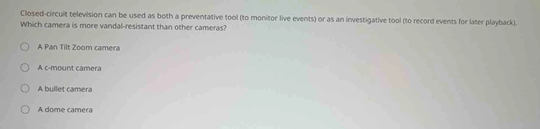 closed - circuit television can be used as both a preventative tool (to…