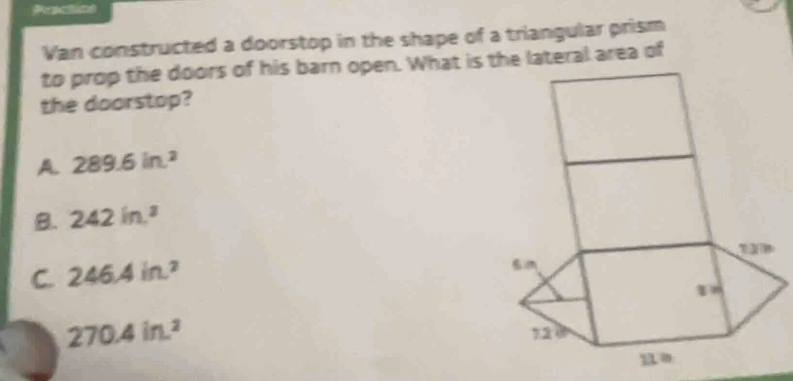 van constructed a doorstop in the shape of a triangular prism to prop t…