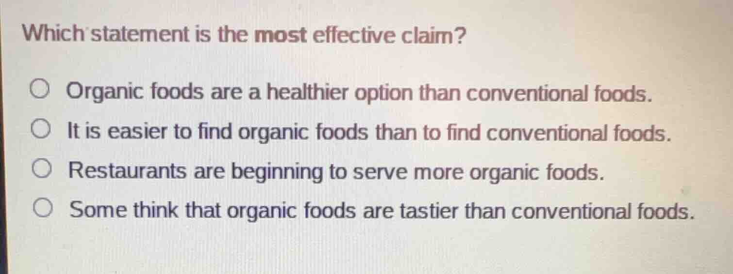 which statement is the most effective claim? - organic foods are a heal…