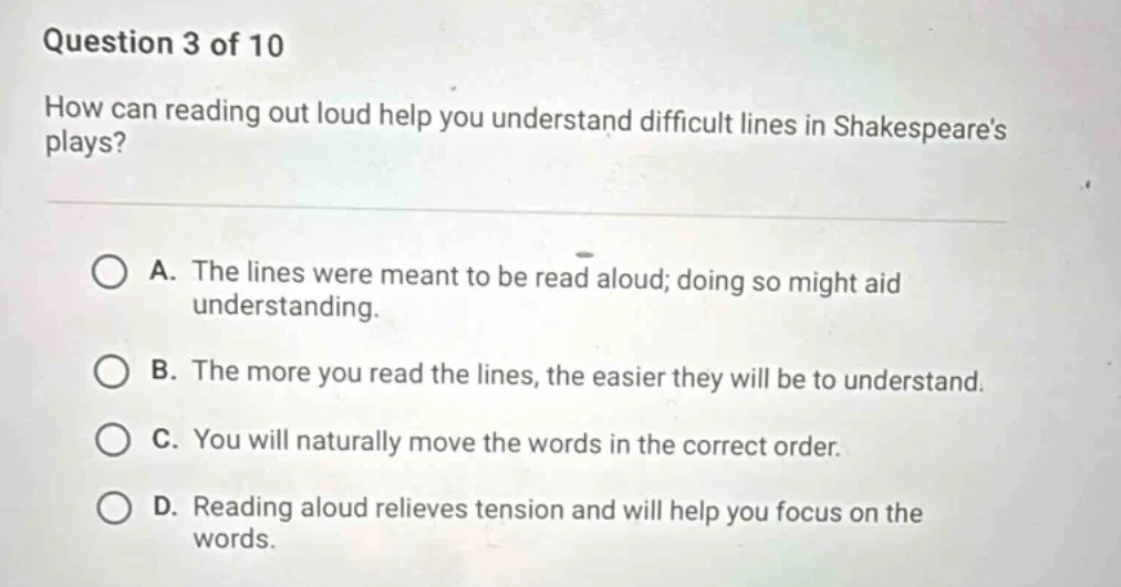 question 3 of 10 how can reading out loud help you understand difficult…
