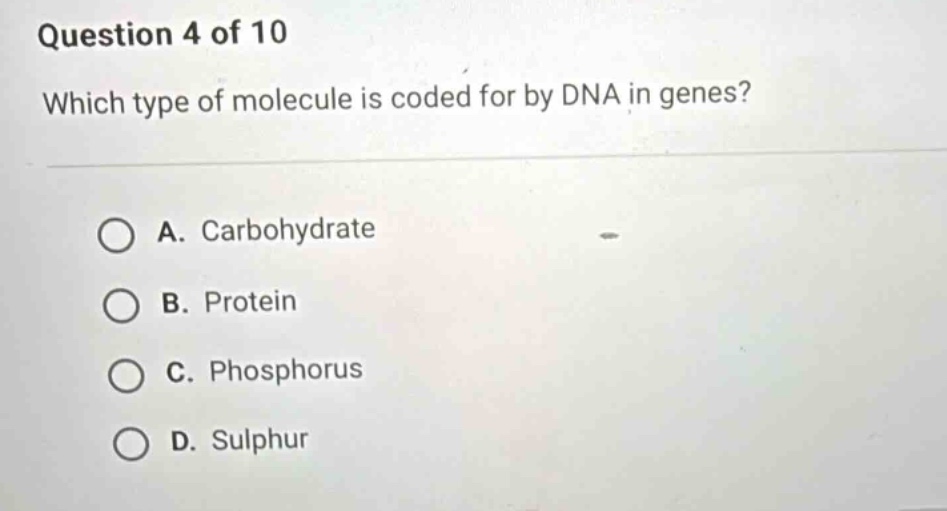 question 4 of 10 which type of molecule is coded for by dna in genes? a…