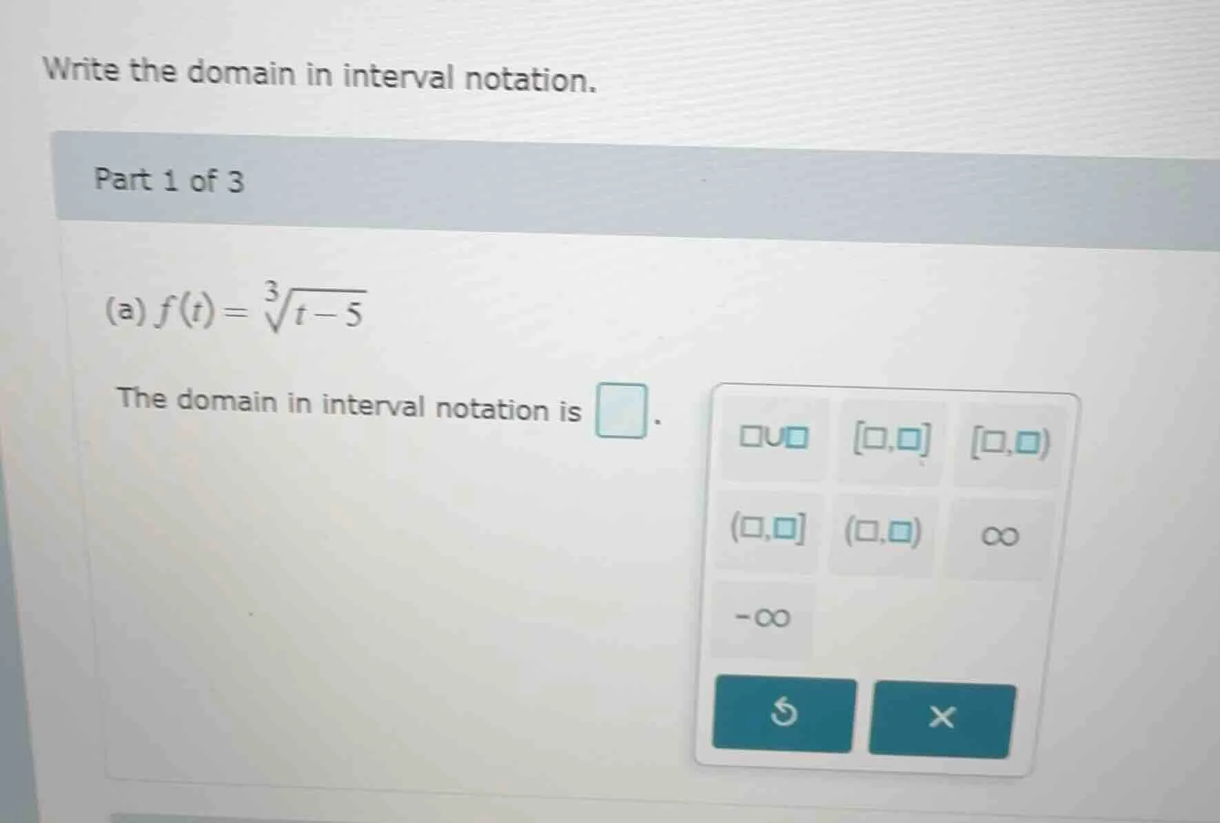 write the domain in interval notation. part 1 of 3 (a) ( f(t) = sqrt3{t…