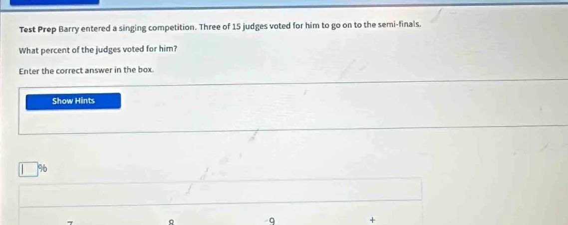 test prep barry entered a singing competition. three of 15 judges voted…