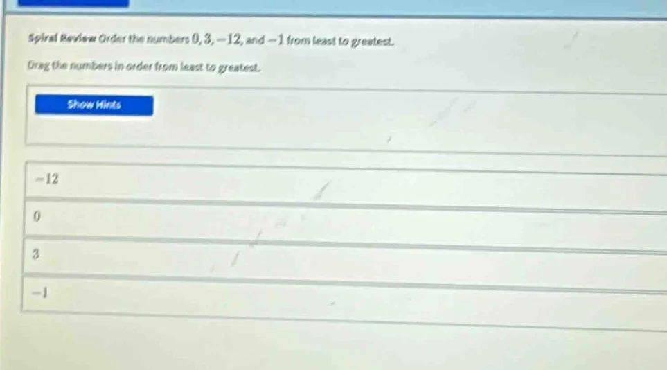 spiral review order the numbers 0, 3, -12, and -1 from least to greates…