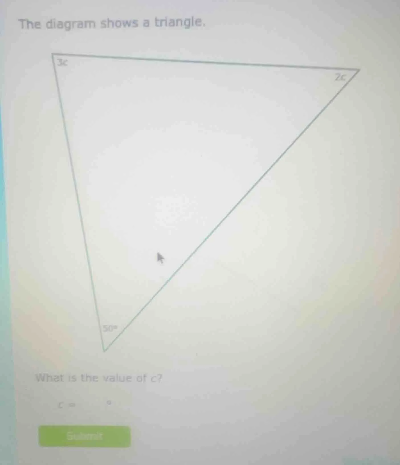 the diagram shows a triangle. what is the value of c? c = ° submit
