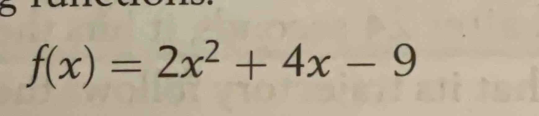 f(x) = 2x² + 4x - 9