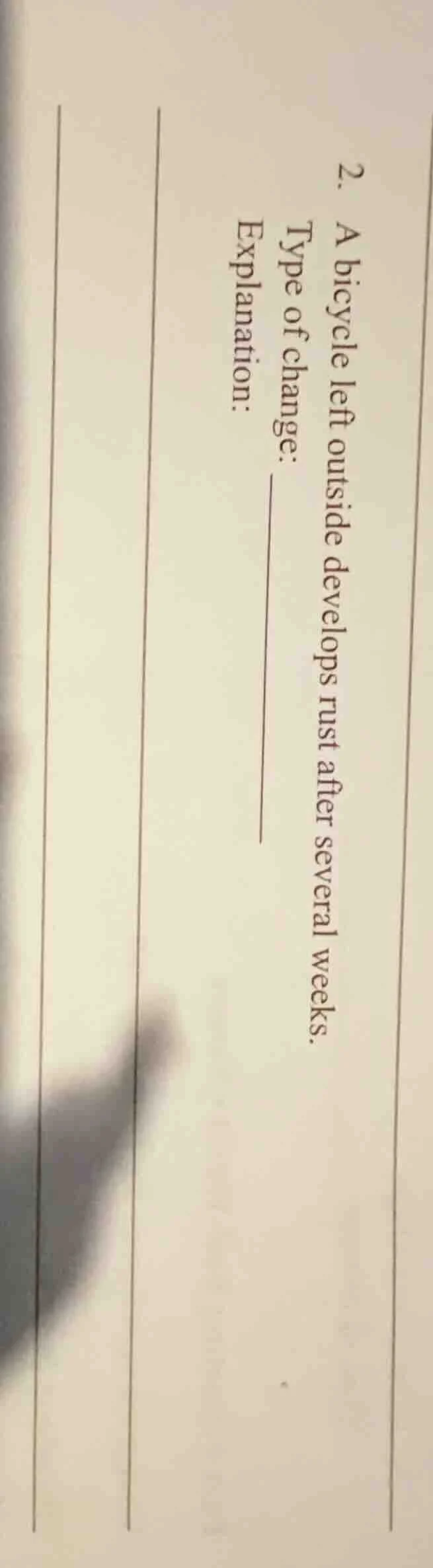 2. a bicycle left outside develops rust after several weeks. type of ch…