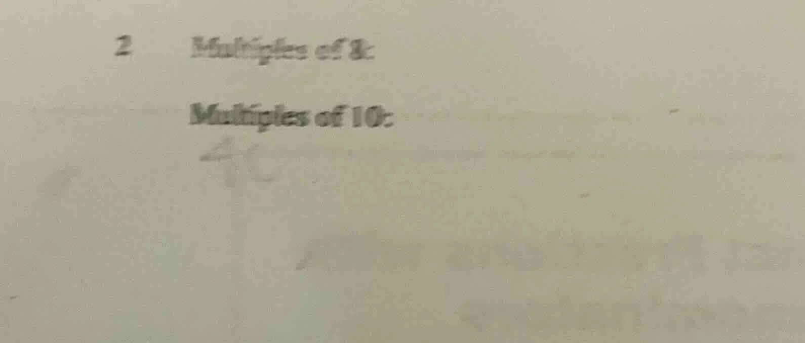 2 multiples of 8: multiples of 10: