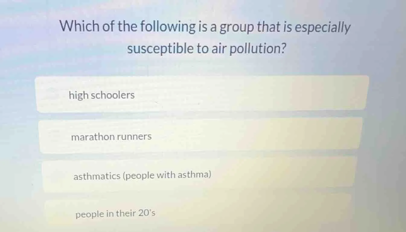 which of the following is a group that is especially susceptible to air…