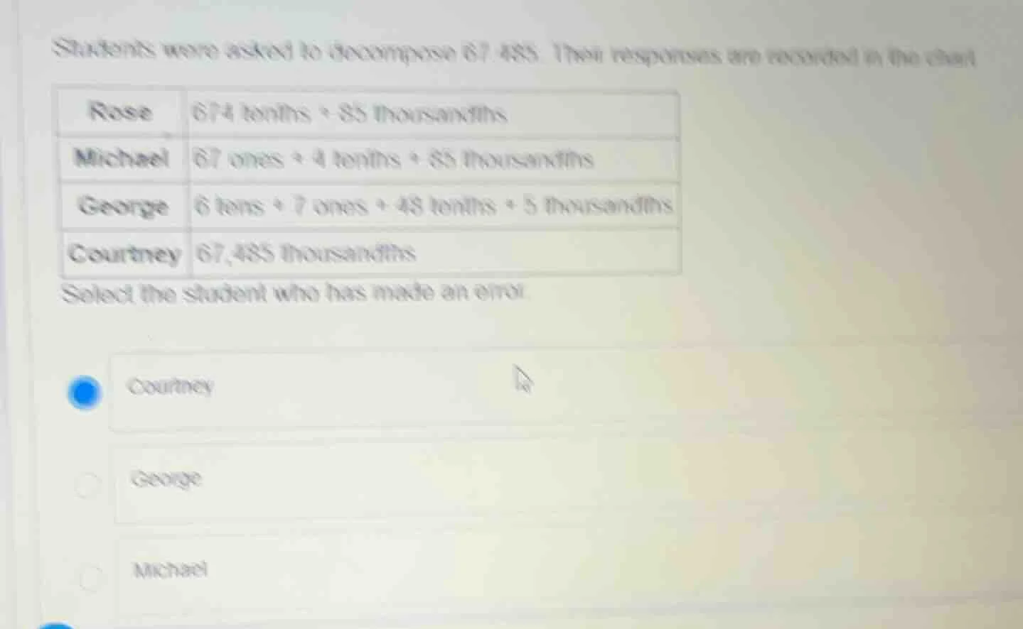 students were asked to decompose 67.485. their responses are recorded i…