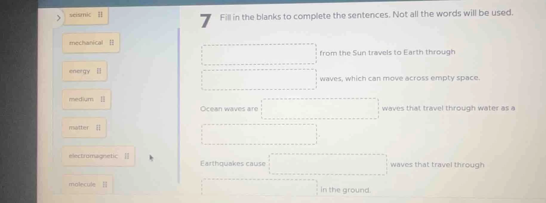 7 fill in the blanks to complete the sentences. not all the words will …
