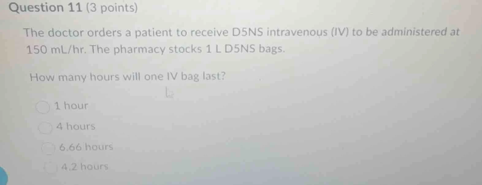 question 11 (3 points) the doctor orders a patient to receive d5ns intr…