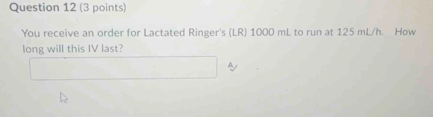 question 12 (3 points) you receive an order for lactated ringers (lr) 1…