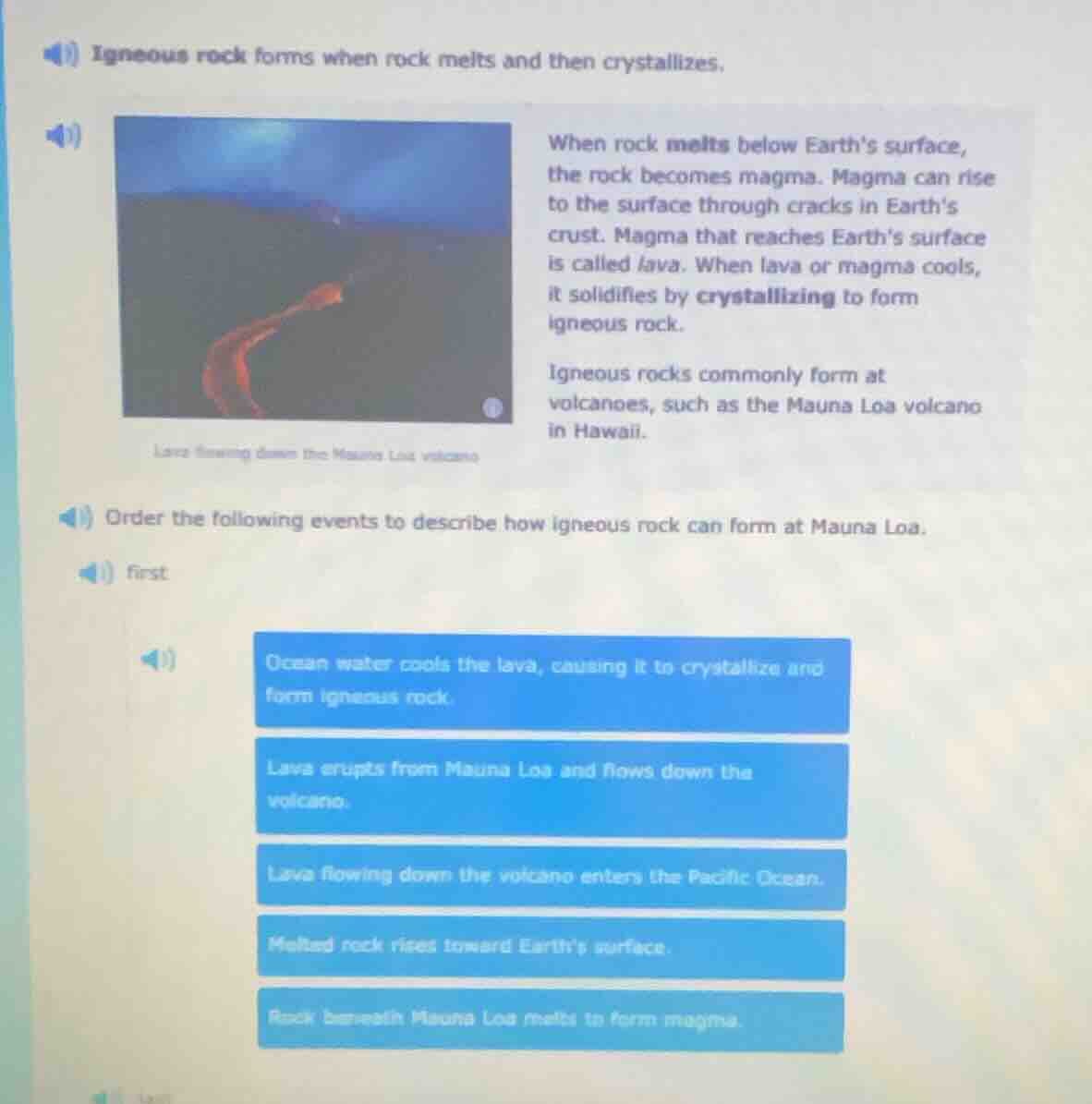 igneous rock forms when rock melts and then crystallizes. when rock mel…