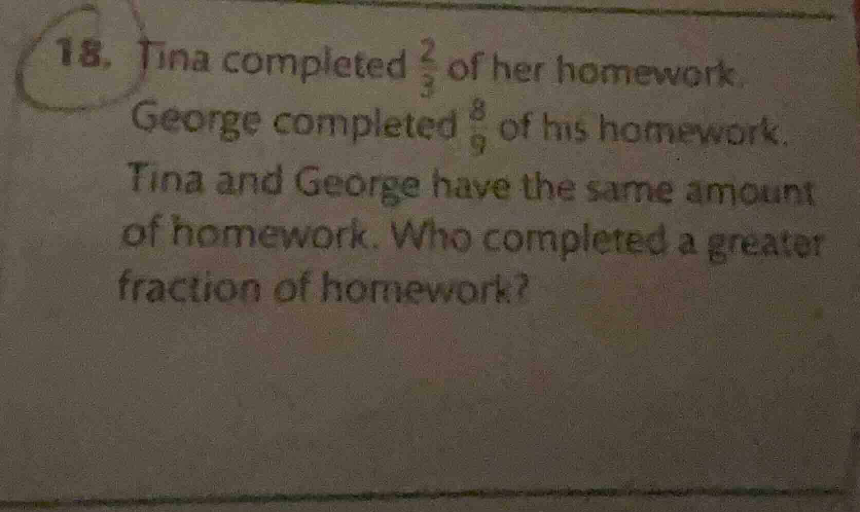 18. tina completed \\(\\frac{2}{3}\\) of her homework. george completed…