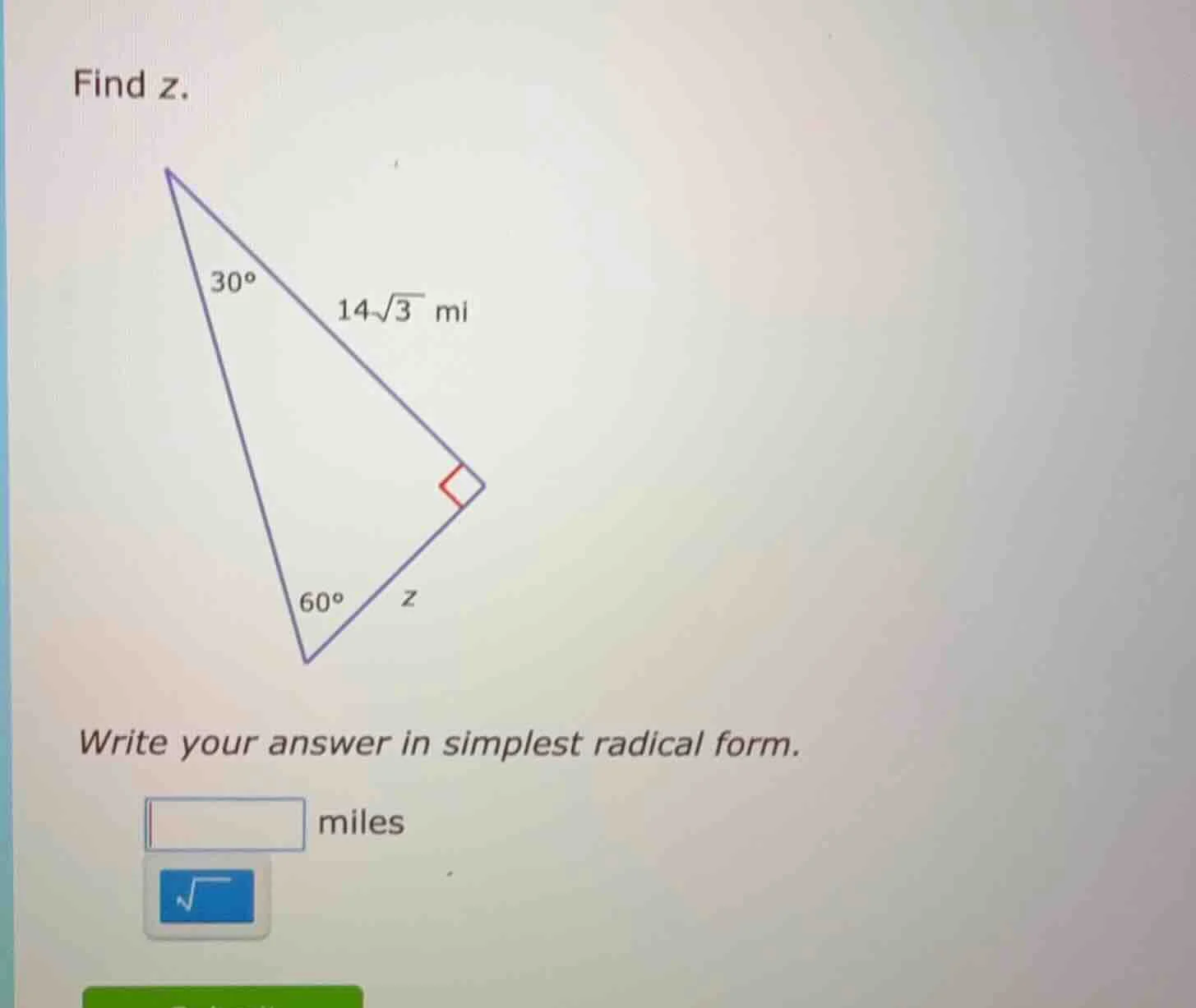 find z. write your answer in simplest radical form. miles