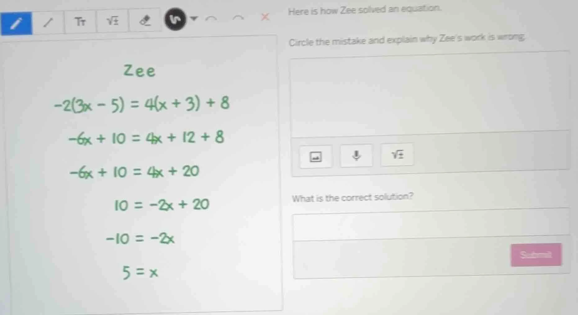 here is how zee solved an equation. circle the mistake and explain why …