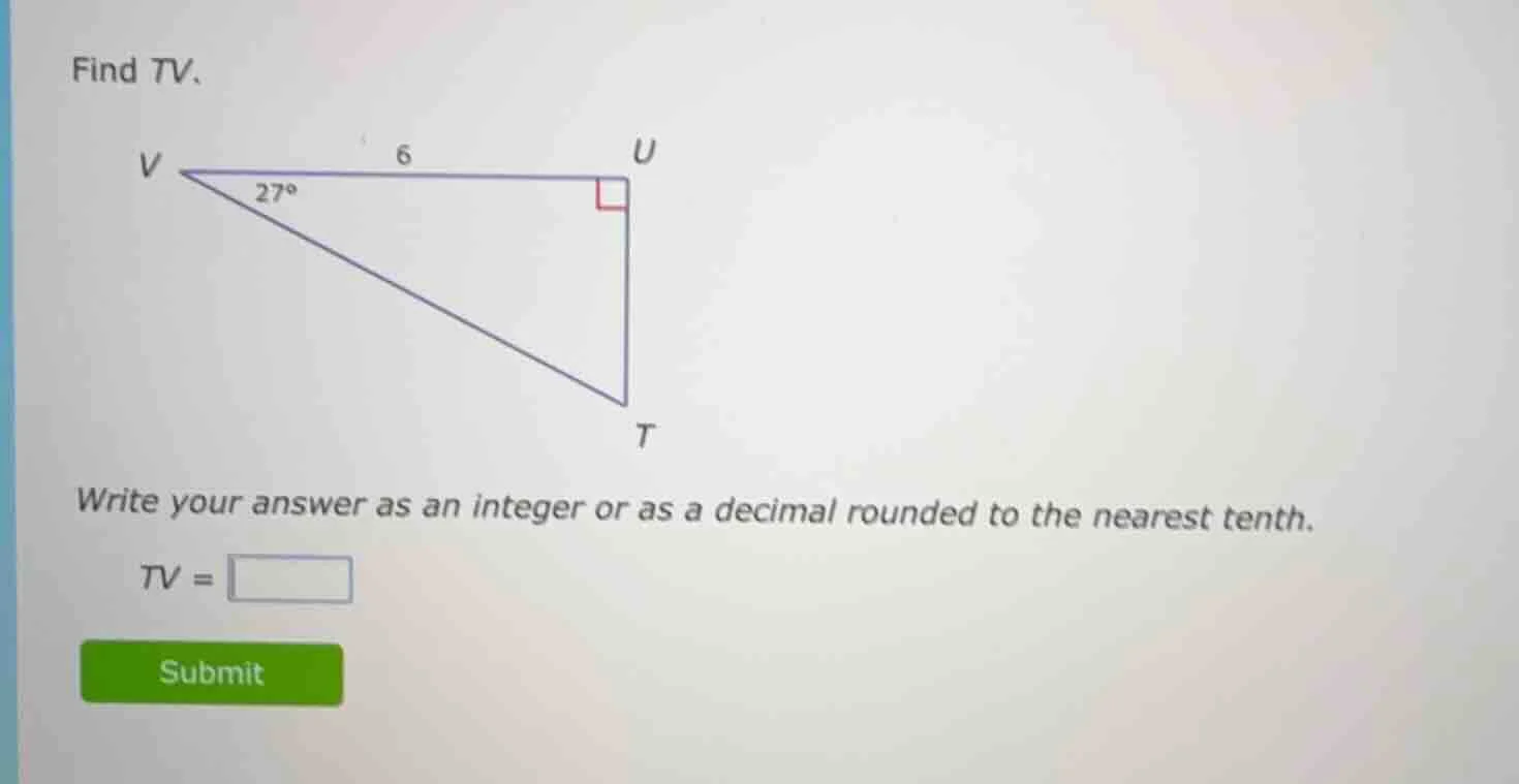 find tv. write your answer as an integer or as a decimal rounded to the…