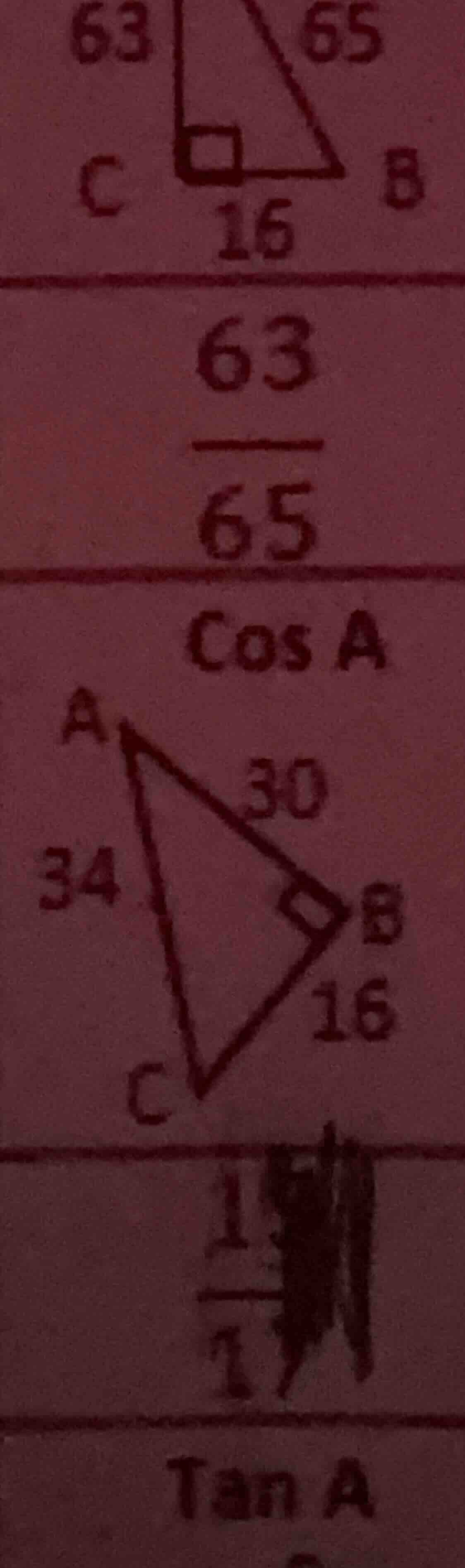 63 65 c 8 16 63 —— 65 cos a a 30 34 8 16 c 1 —— 17 tan a