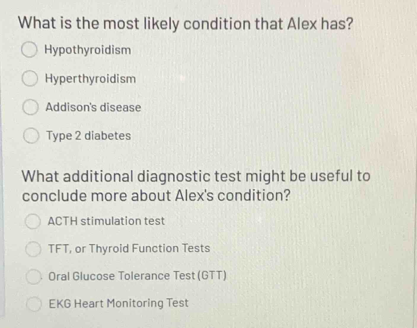 what is the most likely condition that alex has? hypothyroidism hyperth…