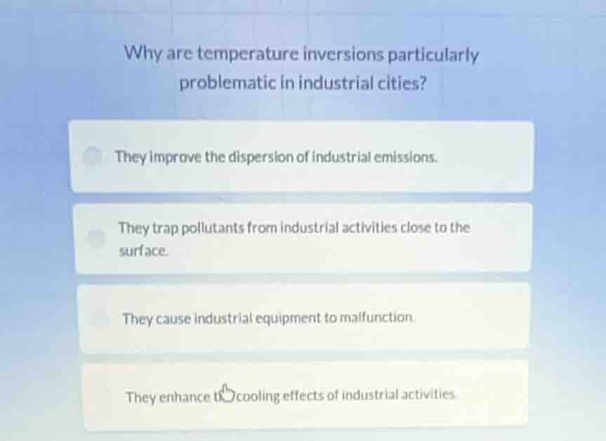 why are temperature inversions particularly problematic in industrial c…