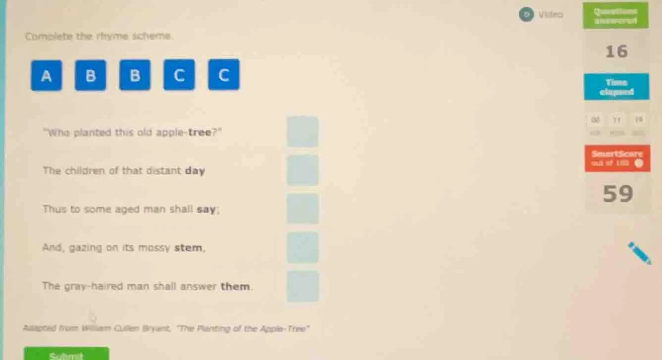 complete the rhyme scheme. a b b c c \who planted this old apple - tree…