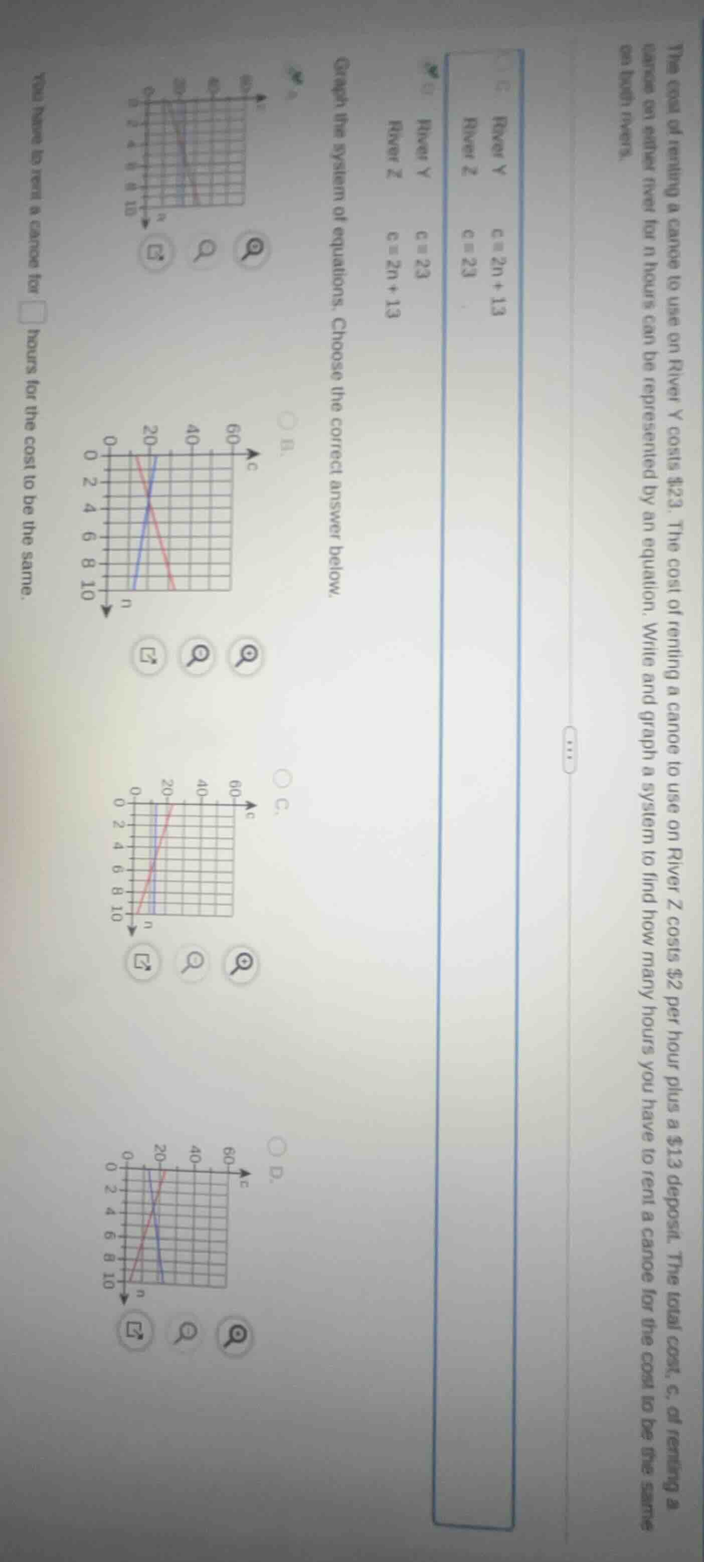 the cost of renting a canoe to use on river y costs $23. the cost of re…