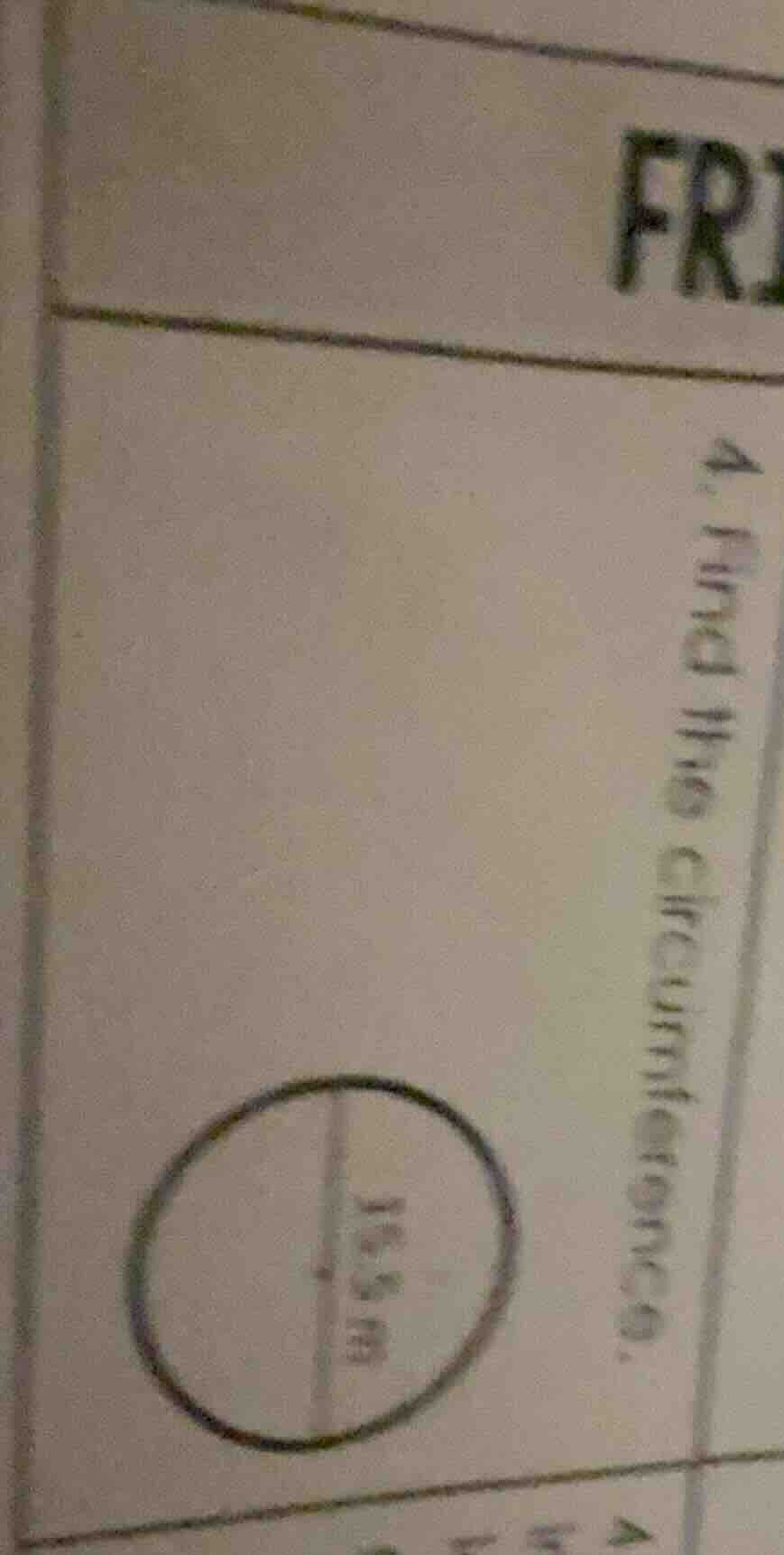 4. find the circumference.