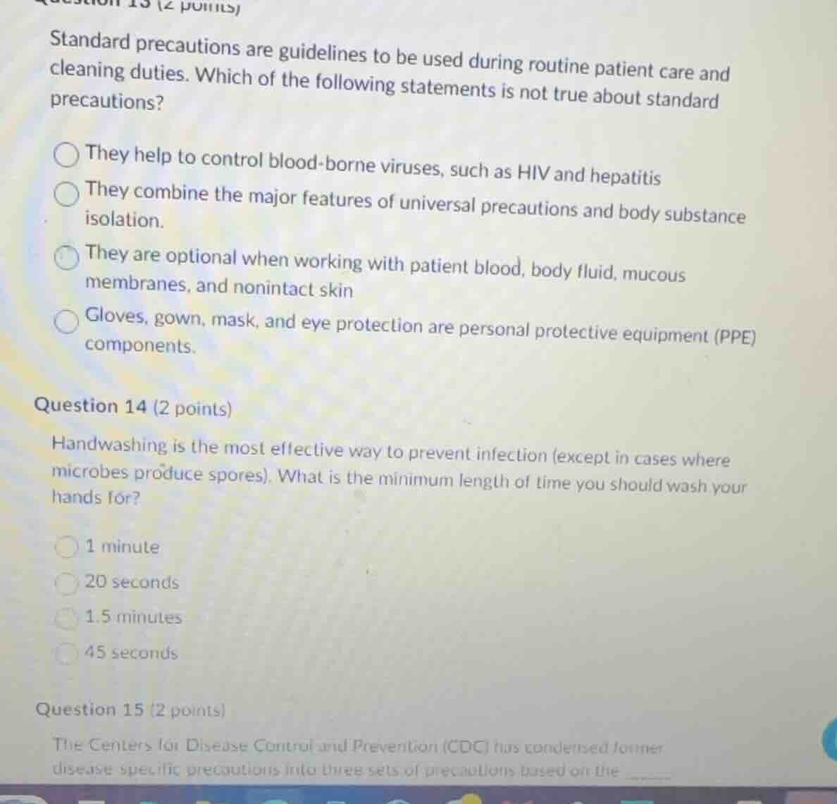 question 13 (2 points) standard precautions are guidelines to be used d…