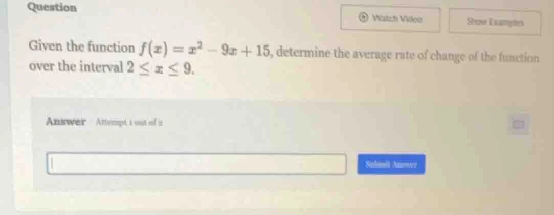 given the function $f(x) = x^2 - 9x + 15$, determine the average rate o…