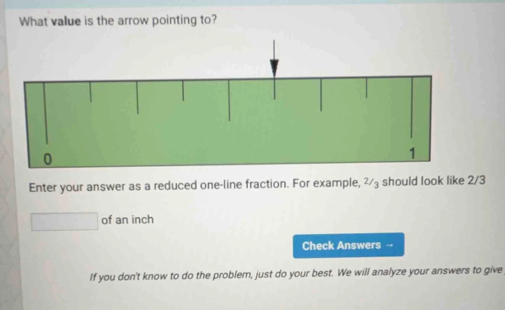 what value is the arrow pointing to? enter your answer as a reduced one…